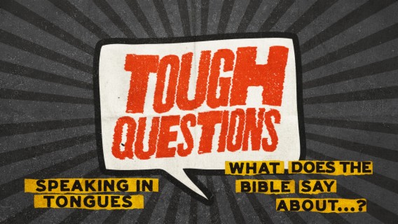 Tough Questions: What does the Bible say about speaking in tongues?
