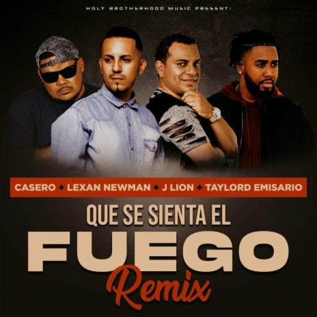 Que se Sienta el Fuego (Remix) ft. J Lion El Profeta, Casero & Taylord Emisario | Boomplay Music