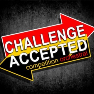 Challenge Accepted: Competition Orchestral