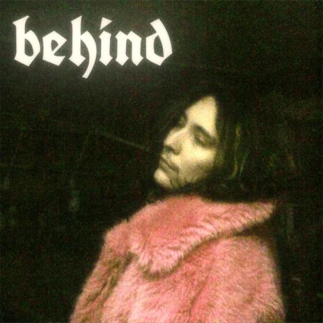 behind | Boomplay Music