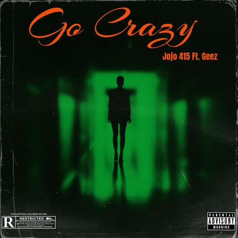 Go Crazy ft. Geez | Boomplay Music