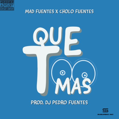 Que te tomas ft. Cholo Fuentes & DJ Pedro Fuentes
