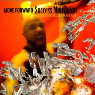 Success Motivation (Move Forward)