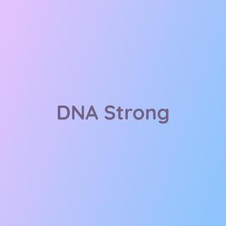 DNA Strong