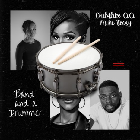 Band and a Drummer ft. Mike Teezy | Boomplay Music