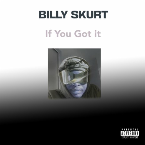 If you got it | Boomplay Music