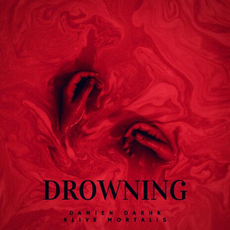 Drowning ft. Klive Mortalis