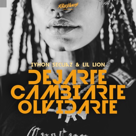 Dejarte, Cambiarte, Olvidarte ft. Lil Lion | Boomplay Music