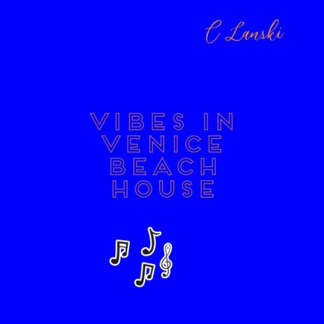 Vibes In Venice Beach House | Boomplay Music