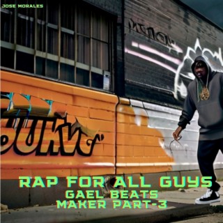 Rap for All Guys Gael Beats Maker Part-3