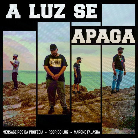 A Luz Se Apaga ft. Pr Rodrigo Luiz & Mensageiros da Profecia | Boomplay Music