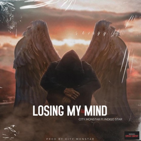 Losing My Mind ft. City Monstar