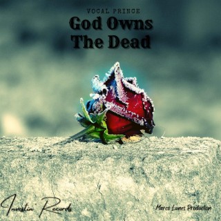 God Owns The Dead