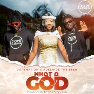 What a God ft. Adelaide The Seer lyrics | Boomplay Music