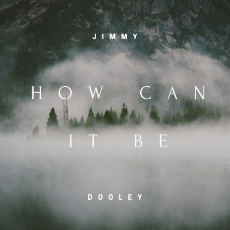 How Can It Be | Boomplay Music