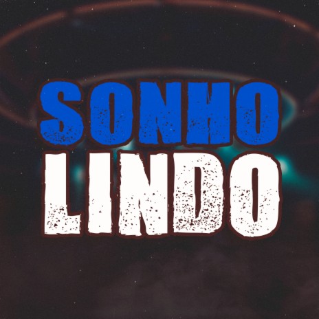 Sonho Lindo | Boomplay Music