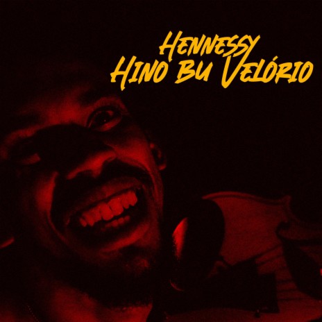 Hennessy-Hino bu Velório | Boomplay Music
