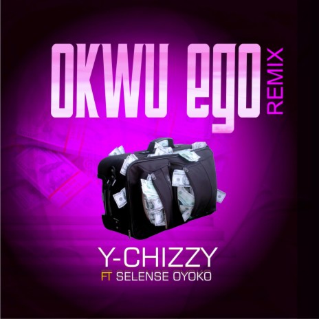 Okwu ego (Remix) ft. Selense oyoko | Boomplay Music