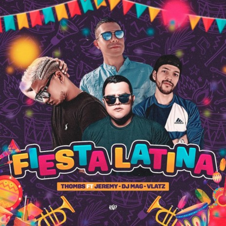 Fiesta Latina ft. Jeremy LaNota, Vlatz & DJ MAG | Boomplay Music