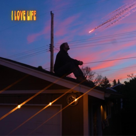I Love Life ft. Dylan Rank & Sirius Strebe | Boomplay Music