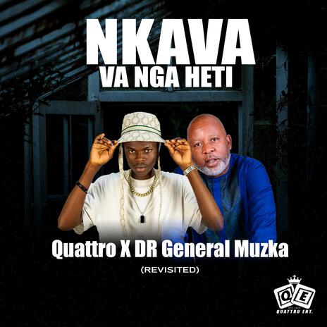 Nkava Va Nga Heti ft. DR General Muzka | Boomplay Music