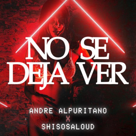 No Se Deja Ver ft. Shisosaloud | Boomplay Music