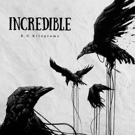 Incredible | Boomplay Music