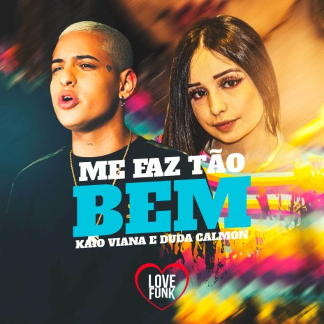 Me Faz Tão Bem ft. Kaio Viana | Boomplay Music