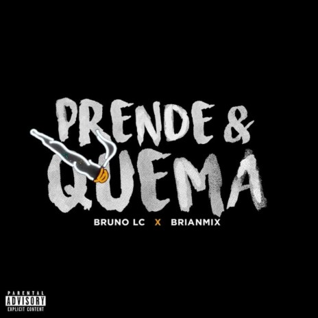 Prende & Quema ft. Brianmix | Boomplay Music