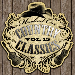 Hooked On Country Classics, Vol. 15