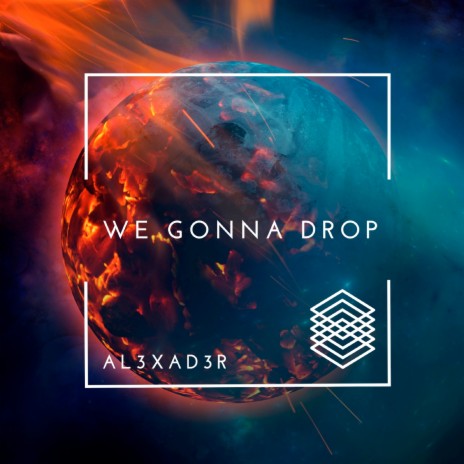 We Gonna Drop | Boomplay Music