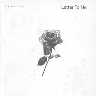 Letter To Her