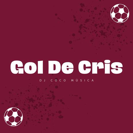 Gol de cris | Boomplay Music