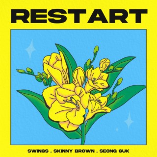 restart (feat. Swings, Skinny Brown)
