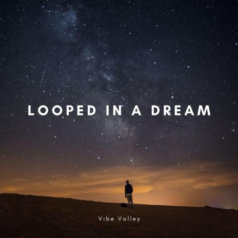 Looped in a dream | Boomplay Music