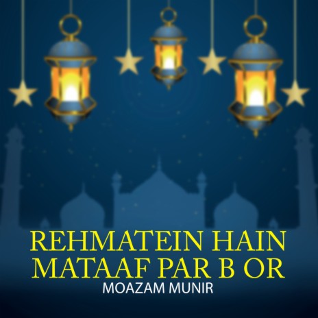 Rehmatein Hain Mataaf Par | Boomplay Music