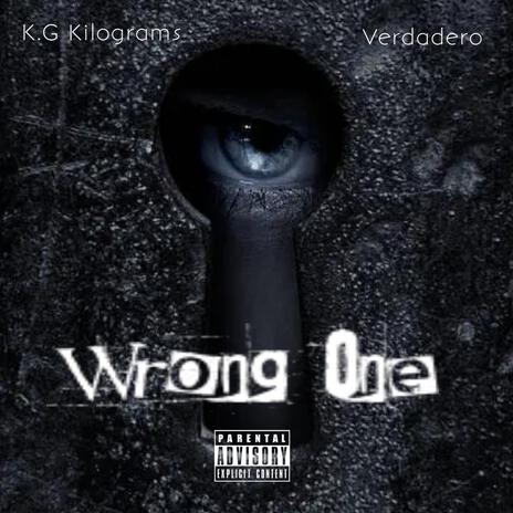 Wrong One ft. Verdadero | Boomplay Music