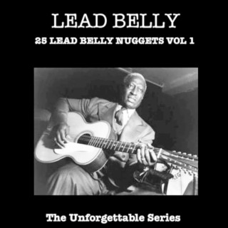25 Lead Belly Nuggets, Vol. 1