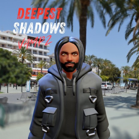 Deepest Shadows | Boomplay Music