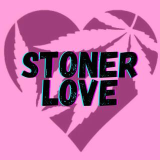 Stoner Love (Radio Edit)