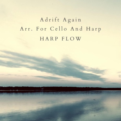 Adrift Again Arr. For Cello And Harp