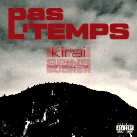 Pas L'Temps! ft. Seinssucrer | Boomplay Music