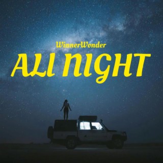 All Night lyrics | Boomplay Music