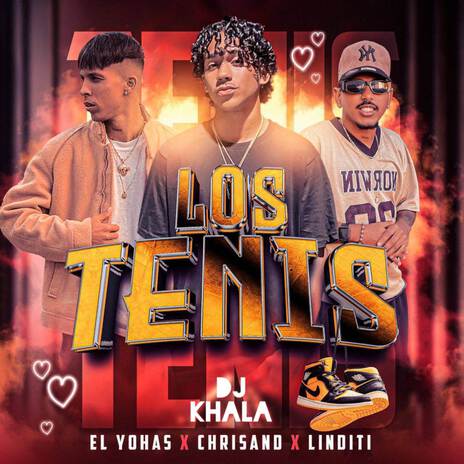 LOS TENIS ft. El Yohas, Chrisand & Linditi | Boomplay Music