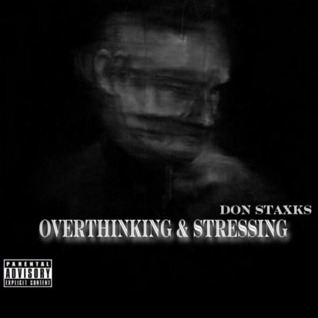 Overthinking & Stressing