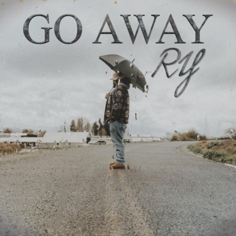 Go Away | Boomplay Music
