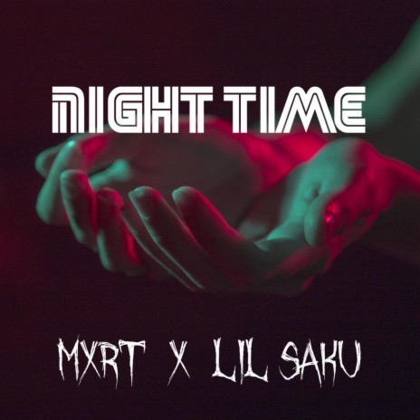 Night Time ft. LilSaku | Boomplay Music