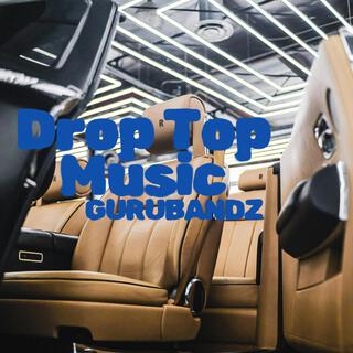 Drop Top Music