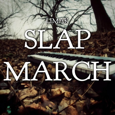 Slap March | Boomplay Music