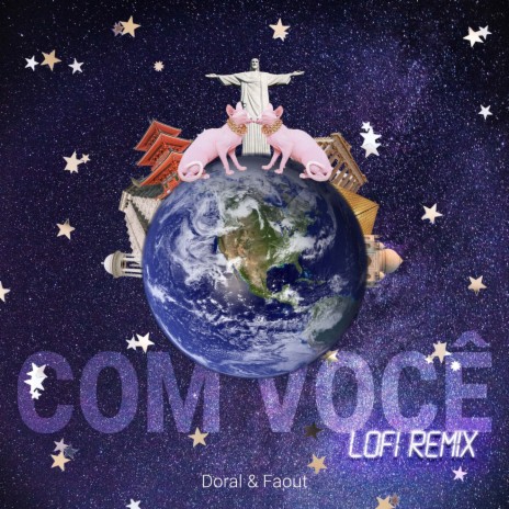 Com Você (Lofi Remix) ft. Doral | Boomplay Music